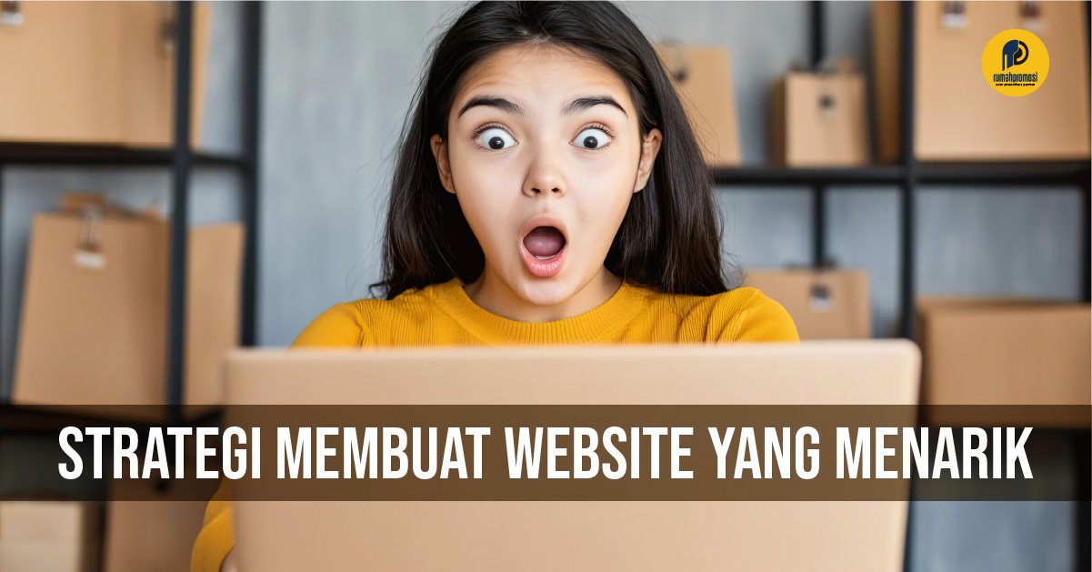 Strategi membuat website menarik